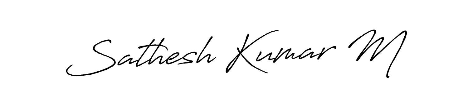 Make a beautiful signature design for name Sathesh Kumar M. With this signature (Antro_Vectra_Bolder) style, you can create a handwritten signature for free. Sathesh Kumar M signature style 7 images and pictures png