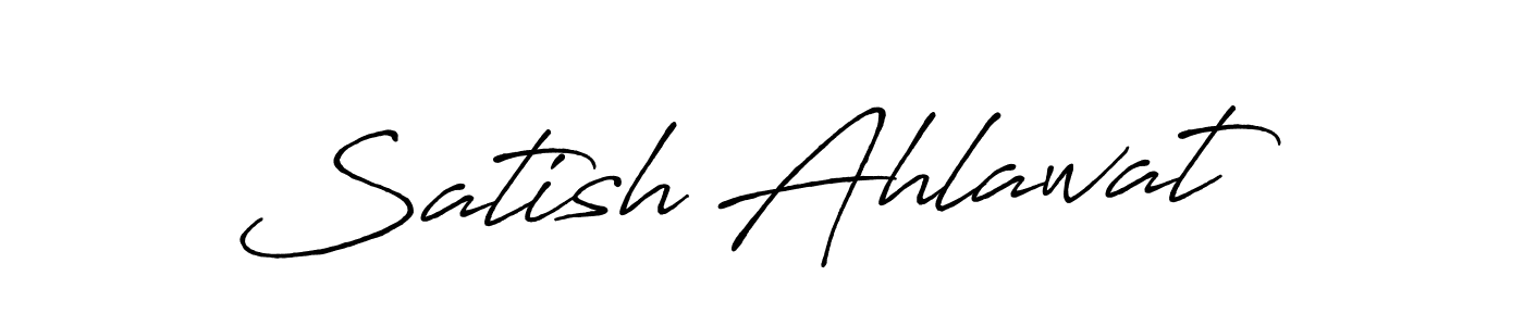 You should practise on your own different ways (Antro_Vectra_Bolder) to write your name (Satish Ahlawat) in signature. don't let someone else do it for you. Satish Ahlawat signature style 7 images and pictures png