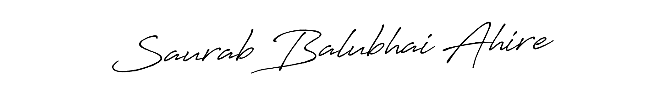You should practise on your own different ways (Antro_Vectra_Bolder) to write your name (Saurab Balubhai Ahire) in signature. don't let someone else do it for you. Saurab Balubhai Ahire signature style 7 images and pictures png