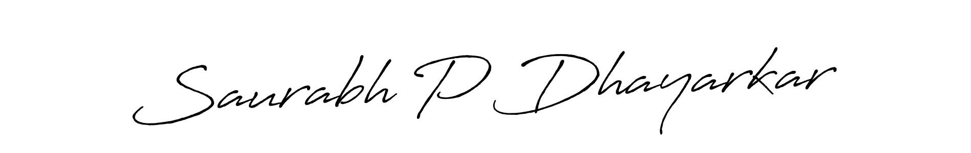 How to make Saurabh P Dhayarkar name signature. Use Antro_Vectra_Bolder style for creating short signs online. This is the latest handwritten sign. Saurabh P Dhayarkar signature style 7 images and pictures png