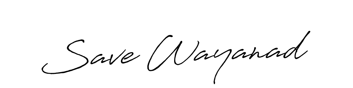 Make a beautiful signature design for name Save Wayanad. With this signature (Antro_Vectra_Bolder) style, you can create a handwritten signature for free. Save Wayanad signature style 7 images and pictures png