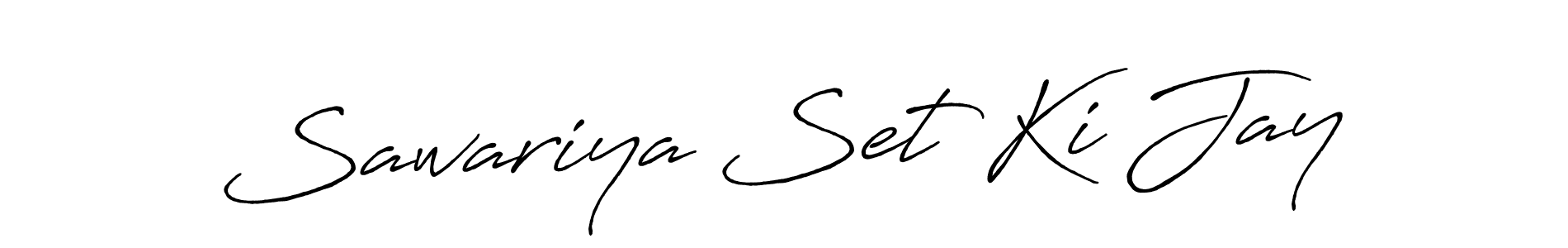 How to make Sawariya Set Ki Jay signature? Antro_Vectra_Bolder is a professional autograph style. Create handwritten signature for Sawariya Set Ki Jay name. Sawariya Set Ki Jay signature style 7 images and pictures png