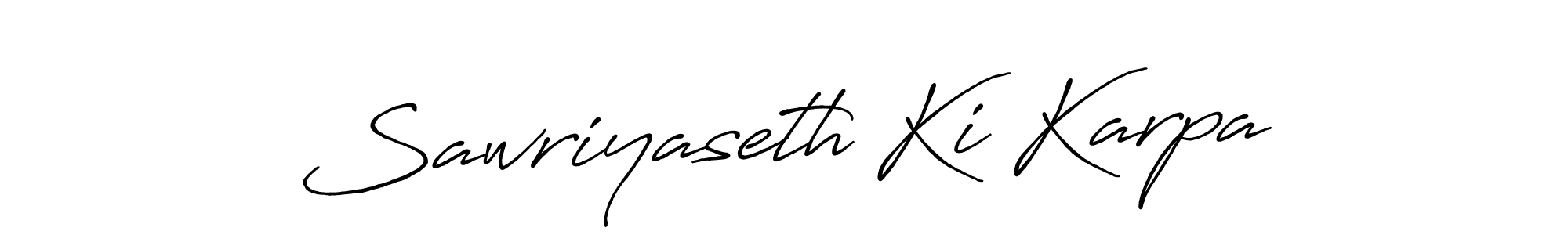 How to make Sawriyaseth Ki Karpa signature? Antro_Vectra_Bolder is a professional autograph style. Create handwritten signature for Sawriyaseth Ki Karpa name. Sawriyaseth Ki Karpa signature style 7 images and pictures png