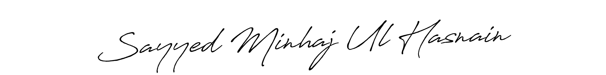 You should practise on your own different ways (Antro_Vectra_Bolder) to write your name (Sayyed Minhaj Ul Hasnain) in signature. don't let someone else do it for you. Sayyed Minhaj Ul Hasnain signature style 7 images and pictures png