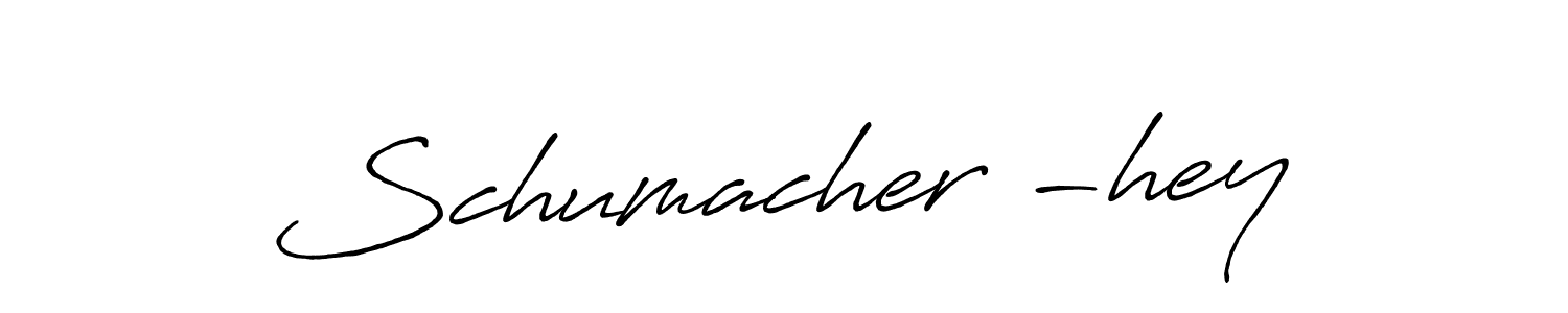 Schumacher -hey stylish signature style. Best Handwritten Sign (Antro_Vectra_Bolder) for my name. Handwritten Signature Collection Ideas for my name Schumacher -hey. Schumacher -hey signature style 7 images and pictures png