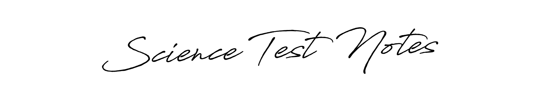 Design your own signature with our free online signature maker. With this signature software, you can create a handwritten (Antro_Vectra_Bolder) signature for name Science Test Notes. Science Test Notes signature style 7 images and pictures png
