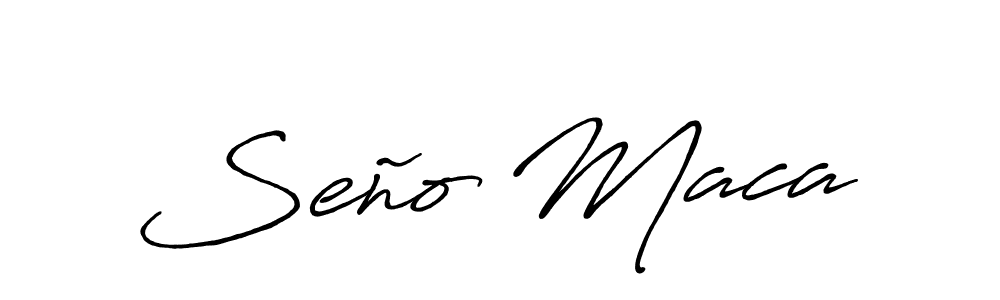 Once you've used our free online signature maker to create your best signature Antro_Vectra_Bolder style, it's time to enjoy all of the benefits that Seño Maca name signing documents. Seño Maca signature style 7 images and pictures png