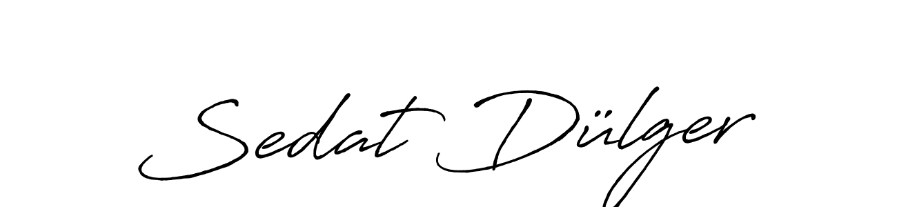 You should practise on your own different ways (Antro_Vectra_Bolder) to write your name (Sedat Dülger) in signature. don't let someone else do it for you. Sedat Dülger signature style 7 images and pictures png