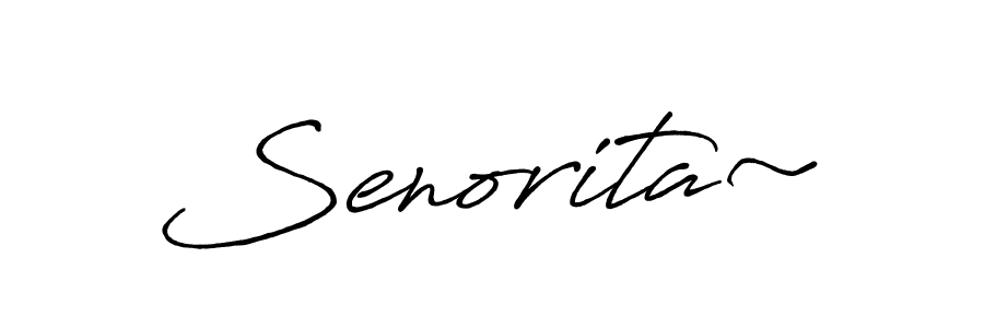 if you are searching for the best signature style for your name Senorita~. so please give up your signature search. here we have designed multiple signature styles  using Antro_Vectra_Bolder. Senorita~ signature style 7 images and pictures png