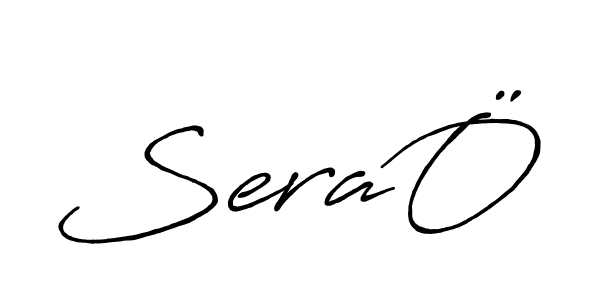 SeraÖ stylish signature style. Best Handwritten Sign (Antro_Vectra_Bolder) for my name. Handwritten Signature Collection Ideas for my name SeraÖ. SeraÖ signature style 7 images and pictures png