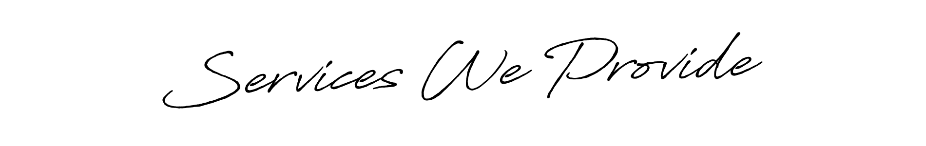 How to Draw Services We Provide signature style? Antro_Vectra_Bolder is a latest design signature styles for name Services We Provide. Services We Provide signature style 7 images and pictures png