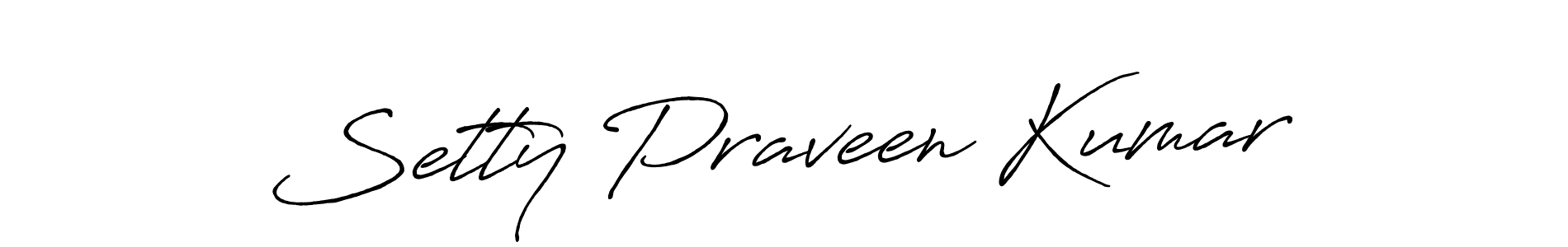 Design your own signature with our free online signature maker. With this signature software, you can create a handwritten (Antro_Vectra_Bolder) signature for name Setty Praveen Kumar. Setty Praveen Kumar signature style 7 images and pictures png