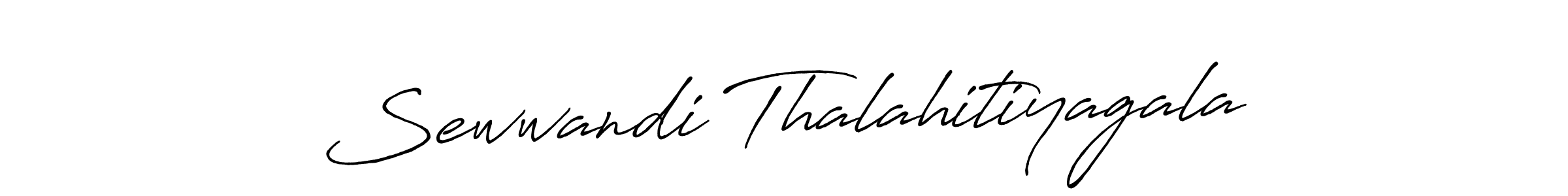 Antro_Vectra_Bolder is a professional signature style that is perfect for those who want to add a touch of class to their signature. It is also a great choice for those who want to make their signature more unique. Get Sewwandi Thalahitiyagala name to fancy signature for free. Sewwandi Thalahitiyagala signature style 7 images and pictures png