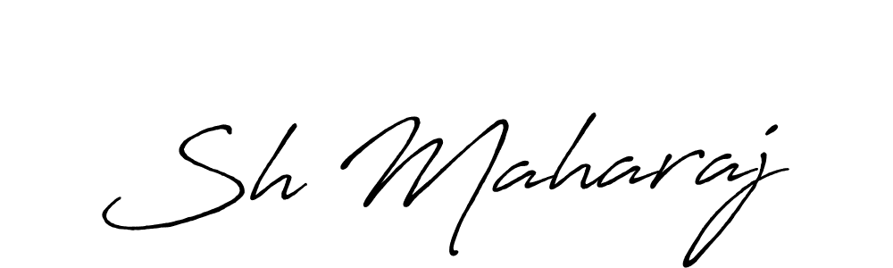 Sh Maharaj stylish signature style. Best Handwritten Sign (Antro_Vectra_Bolder) for my name. Handwritten Signature Collection Ideas for my name Sh Maharaj. Sh Maharaj signature style 7 images and pictures png