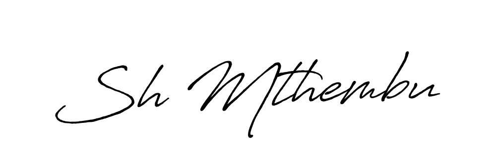 Design your own signature with our free online signature maker. With this signature software, you can create a handwritten (Antro_Vectra_Bolder) signature for name Sh Mthembu. Sh Mthembu signature style 7 images and pictures png