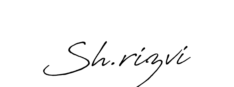 It looks lik you need a new signature style for name Sh.rizvi. Design unique handwritten (Antro_Vectra_Bolder) signature with our free signature maker in just a few clicks. Sh.rizvi signature style 7 images and pictures png
