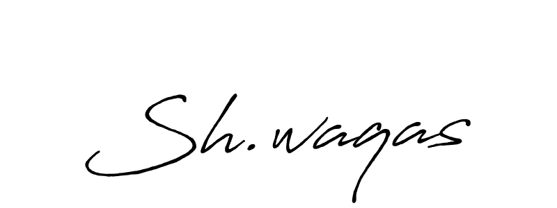 Make a beautiful signature design for name Sh.waqas. With this signature (Antro_Vectra_Bolder) style, you can create a handwritten signature for free. Sh.waqas signature style 7 images and pictures png