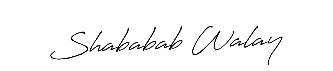 Make a beautiful signature design for name Shababab Walay. With this signature (Antro_Vectra_Bolder) style, you can create a handwritten signature for free. Shababab Walay signature style 7 images and pictures png