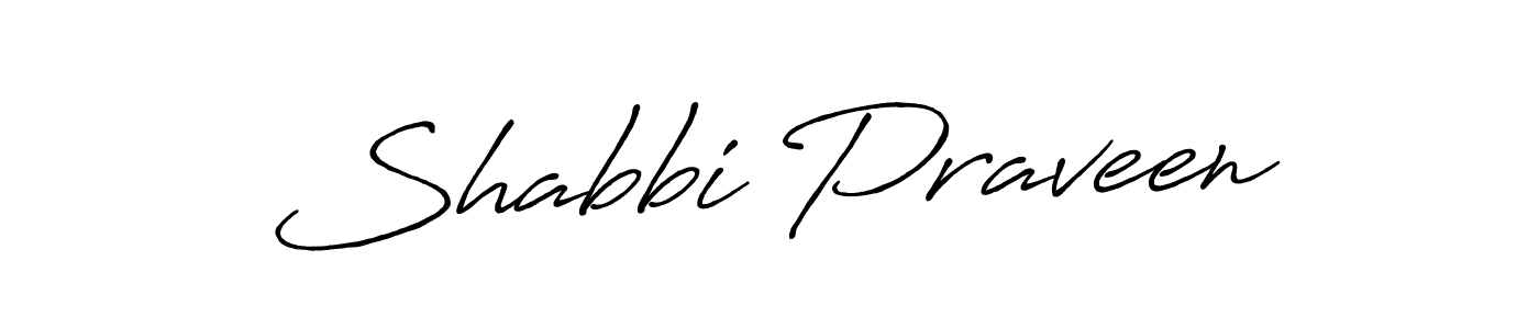 Make a beautiful signature design for name Shabbi Praveen. With this signature (Antro_Vectra_Bolder) style, you can create a handwritten signature for free. Shabbi Praveen signature style 7 images and pictures png