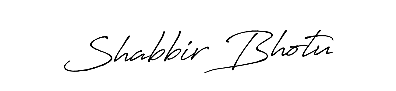 You should practise on your own different ways (Antro_Vectra_Bolder) to write your name (Shabbir Bhotu) in signature. don't let someone else do it for you. Shabbir Bhotu signature style 7 images and pictures png