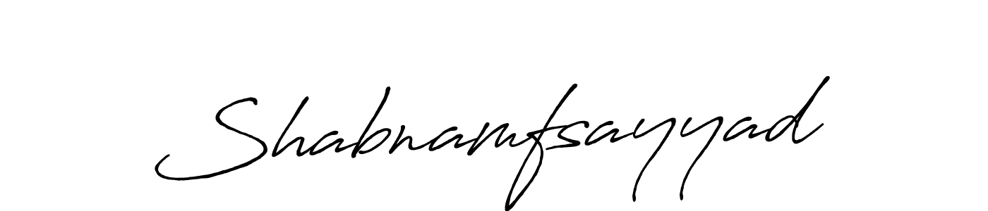 Make a beautiful signature design for name Shabnamfsayyad. With this signature (Antro_Vectra_Bolder) style, you can create a handwritten signature for free. Shabnamfsayyad signature style 7 images and pictures png
