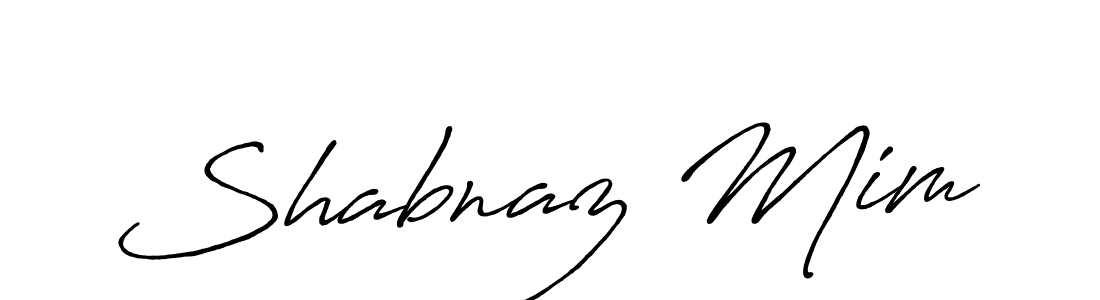 Design your own signature with our free online signature maker. With this signature software, you can create a handwritten (Antro_Vectra_Bolder) signature for name Shabnaz Mim. Shabnaz Mim signature style 7 images and pictures png