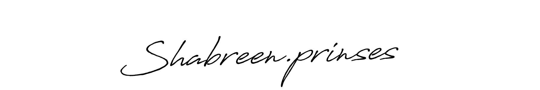 Make a beautiful signature design for name Shabreen.prinses  . With this signature (Antro_Vectra_Bolder) style, you can create a handwritten signature for free. Shabreen.prinses   signature style 7 images and pictures png