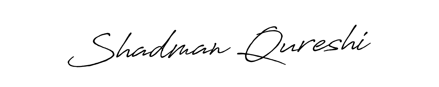 Make a beautiful signature design for name Shadman Qureshi. With this signature (Antro_Vectra_Bolder) style, you can create a handwritten signature for free. Shadman Qureshi signature style 7 images and pictures png