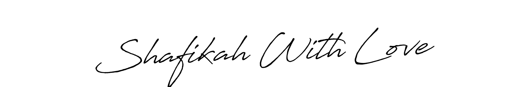 You should practise on your own different ways (Antro_Vectra_Bolder) to write your name (Shafikah With Love) in signature. don't let someone else do it for you. Shafikah With Love signature style 7 images and pictures png