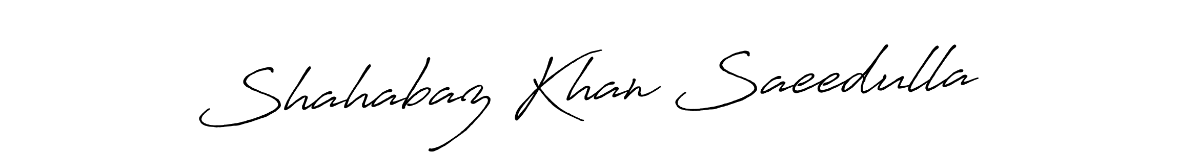 Also we have Shahabaz Khan Saeedulla name is the best signature style. Create professional handwritten signature collection using Antro_Vectra_Bolder autograph style. Shahabaz Khan Saeedulla signature style 7 images and pictures png