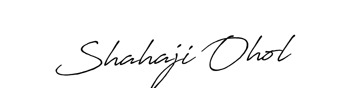 It looks lik you need a new signature style for name Shahaji Ohol. Design unique handwritten (Antro_Vectra_Bolder) signature with our free signature maker in just a few clicks. Shahaji Ohol signature style 7 images and pictures png