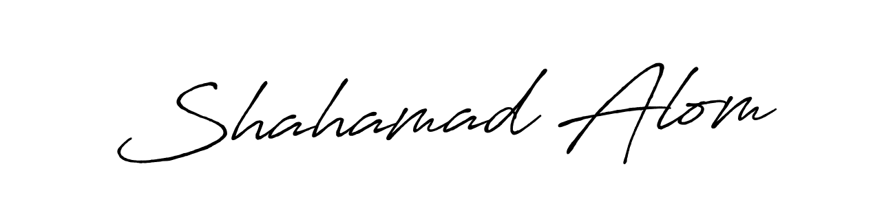 You should practise on your own different ways (Antro_Vectra_Bolder) to write your name (Shahamad Alom) in signature. don't let someone else do it for you. Shahamad Alom signature style 7 images and pictures png