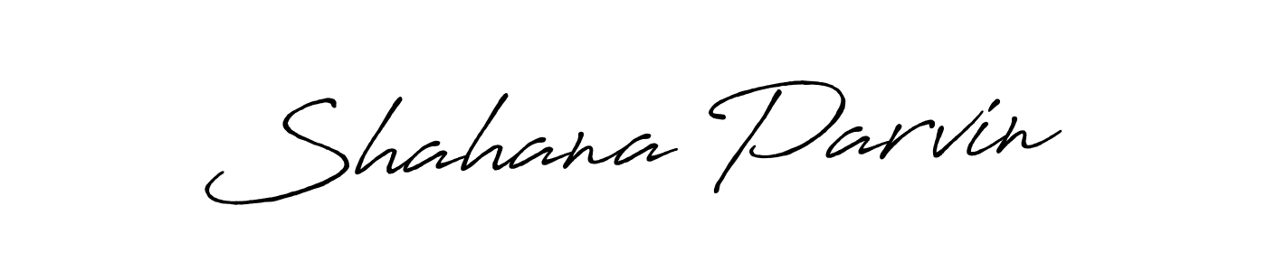 Create a beautiful signature design for name Shahana Parvin. With this signature (Antro_Vectra_Bolder) fonts, you can make a handwritten signature for free. Shahana Parvin signature style 7 images and pictures png