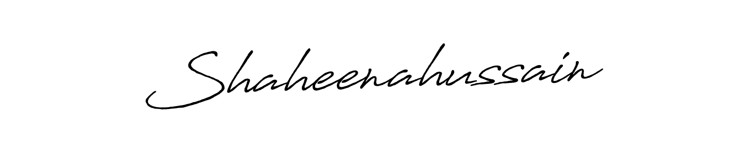 Make a short Shaheenahussain signature style. Manage your documents anywhere anytime using Antro_Vectra_Bolder. Create and add eSignatures, submit forms, share and send files easily. Shaheenahussain signature style 7 images and pictures png