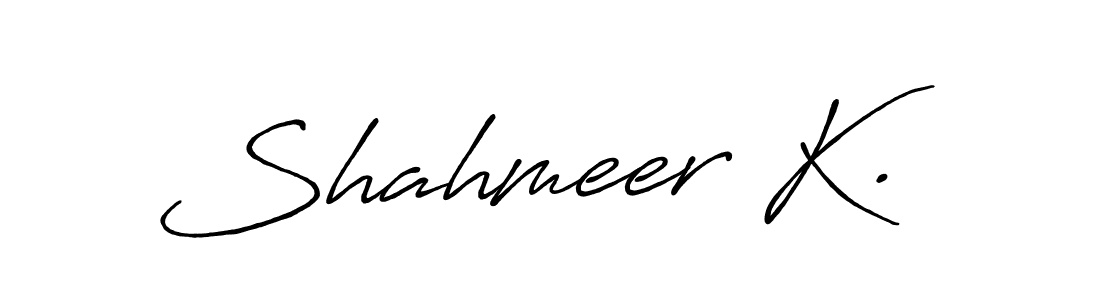 Make a beautiful signature design for name Shahmeer K.. With this signature (Antro_Vectra_Bolder) style, you can create a handwritten signature for free. Shahmeer K. signature style 7 images and pictures png