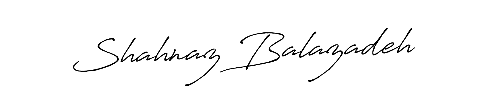 Make a short Shahnaz Balazadeh signature style. Manage your documents anywhere anytime using Antro_Vectra_Bolder. Create and add eSignatures, submit forms, share and send files easily. Shahnaz Balazadeh signature style 7 images and pictures png