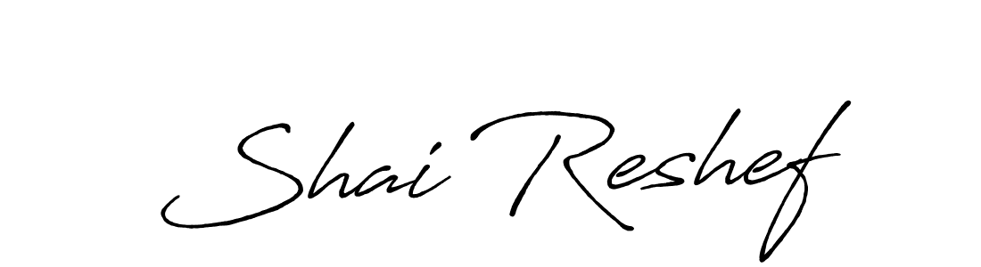 You should practise on your own different ways (Antro_Vectra_Bolder) to write your name (Shai Reshef) in signature. don't let someone else do it for you. Shai Reshef signature style 7 images and pictures png