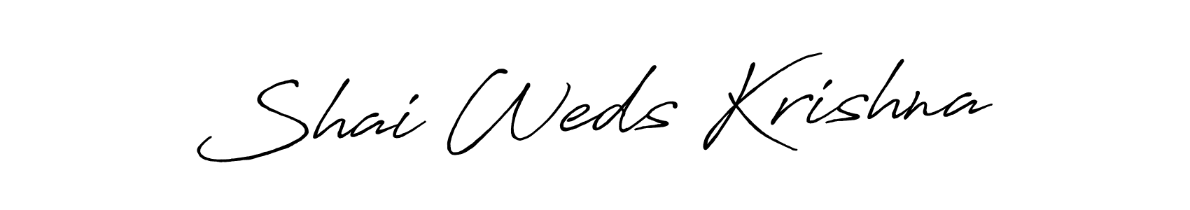 Shai Weds Krishna stylish signature style. Best Handwritten Sign (Antro_Vectra_Bolder) for my name. Handwritten Signature Collection Ideas for my name Shai Weds Krishna. Shai Weds Krishna signature style 7 images and pictures png