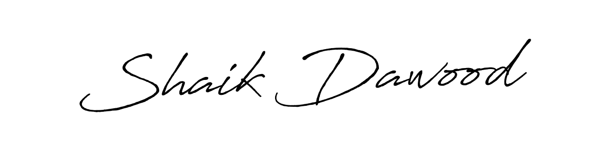 Create a beautiful signature design for name Shaik Dawood. With this signature (Antro_Vectra_Bolder) fonts, you can make a handwritten signature for free. Shaik Dawood signature style 7 images and pictures png
