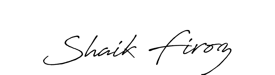 It looks lik you need a new signature style for name Shaik Firoz. Design unique handwritten (Antro_Vectra_Bolder) signature with our free signature maker in just a few clicks. Shaik Firoz signature style 7 images and pictures png