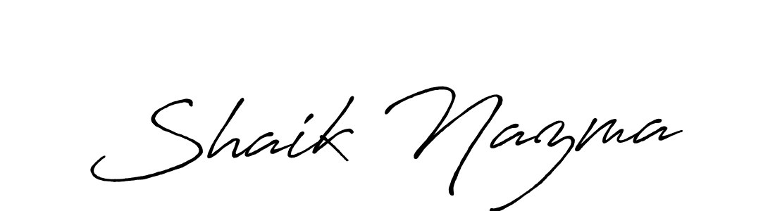 Make a beautiful signature design for name Shaik Nazma. With this signature (Antro_Vectra_Bolder) style, you can create a handwritten signature for free. Shaik Nazma signature style 7 images and pictures png