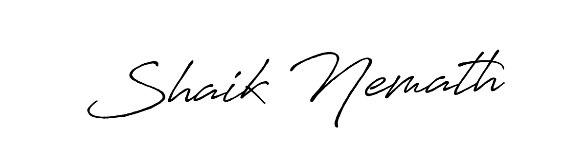 Create a beautiful signature design for name Shaik Nemath. With this signature (Antro_Vectra_Bolder) fonts, you can make a handwritten signature for free. Shaik Nemath signature style 7 images and pictures png
