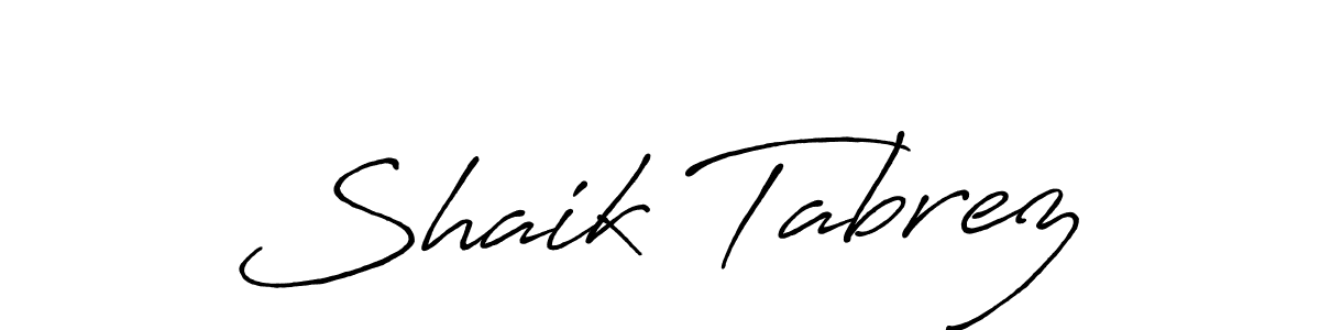 How to make Shaik Tabrez name signature. Use Antro_Vectra_Bolder style for creating short signs online. This is the latest handwritten sign. Shaik Tabrez signature style 7 images and pictures png