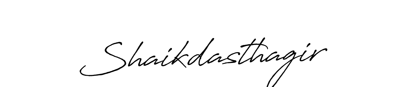 Make a beautiful signature design for name Shaikdasthagir. With this signature (Antro_Vectra_Bolder) style, you can create a handwritten signature for free. Shaikdasthagir signature style 7 images and pictures png