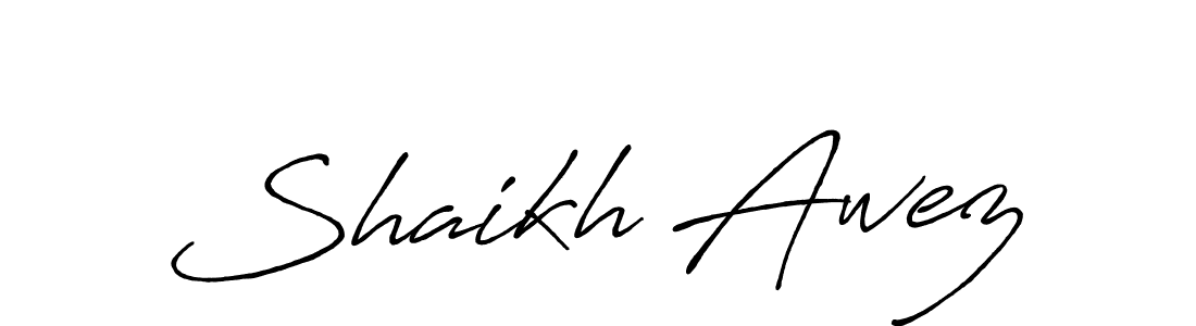 You should practise on your own different ways (Antro_Vectra_Bolder) to write your name (Shaikh Awez) in signature. don't let someone else do it for you. Shaikh Awez signature style 7 images and pictures png