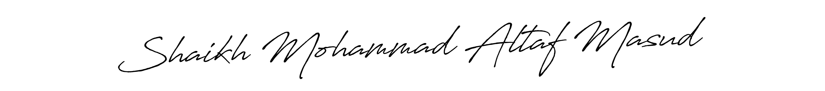 It looks lik you need a new signature style for name Shaikh Mohammad Altaf Masud. Design unique handwritten (Antro_Vectra_Bolder) signature with our free signature maker in just a few clicks. Shaikh Mohammad Altaf Masud signature style 7 images and pictures png