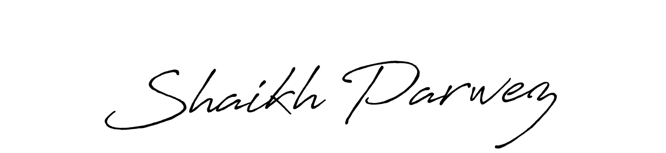 Also we have Shaikh Parwez name is the best signature style. Create professional handwritten signature collection using Antro_Vectra_Bolder autograph style. Shaikh Parwez signature style 7 images and pictures png