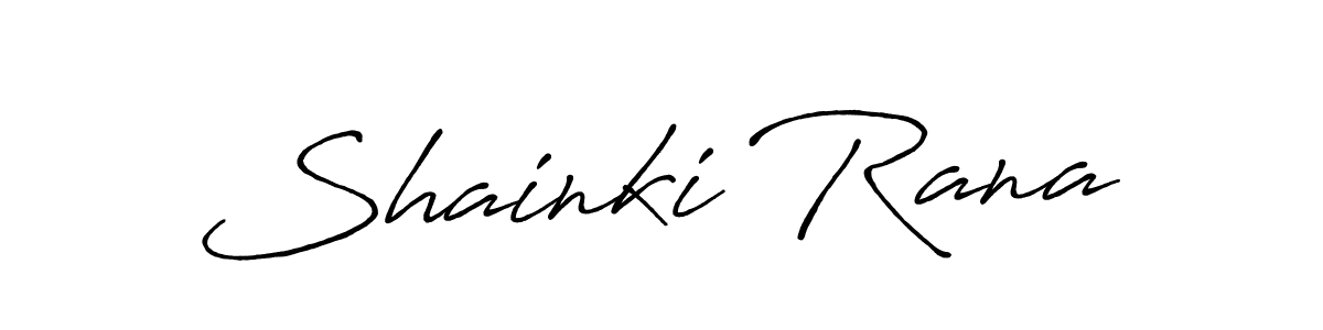 Design your own signature with our free online signature maker. With this signature software, you can create a handwritten (Antro_Vectra_Bolder) signature for name Shainki Rana. Shainki Rana signature style 7 images and pictures png