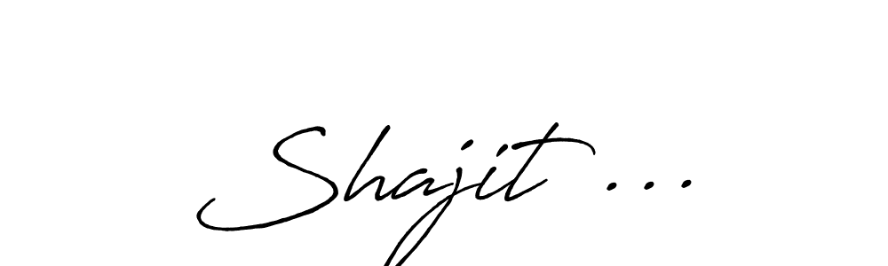 Design your own signature with our free online signature maker. With this signature software, you can create a handwritten (Antro_Vectra_Bolder) signature for name Shajit .... Shajit ... signature style 7 images and pictures png