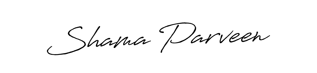 Design your own signature with our free online signature maker. With this signature software, you can create a handwritten (Antro_Vectra_Bolder) signature for name Shama Parveen. Shama Parveen signature style 7 images and pictures png